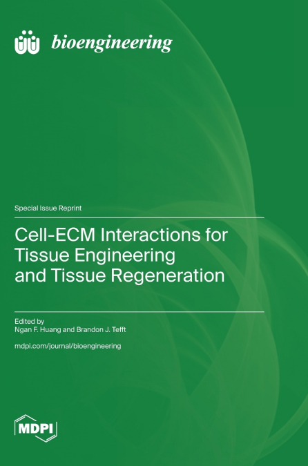 Cell-ECM Interactions for Tissue Engineering and Tissue Regeneration