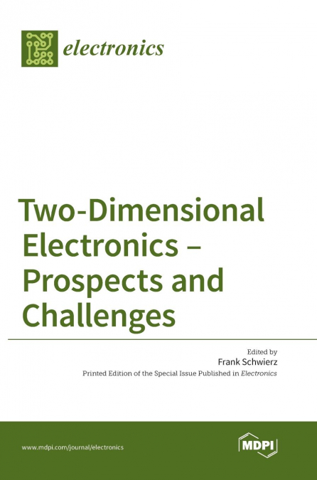 Two-Dimensional Electronics - Prospects and Challenges