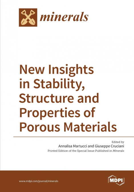 New Insights in Stability, Structure and Properties of Porous Materials
