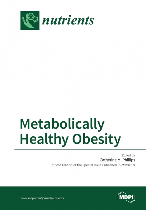 Metabolically Healthy Obesity