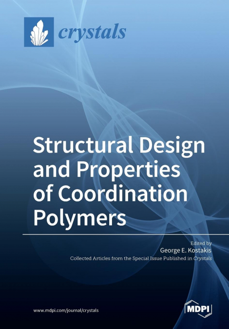 Structural Design and Properties of Coordination Polymers
