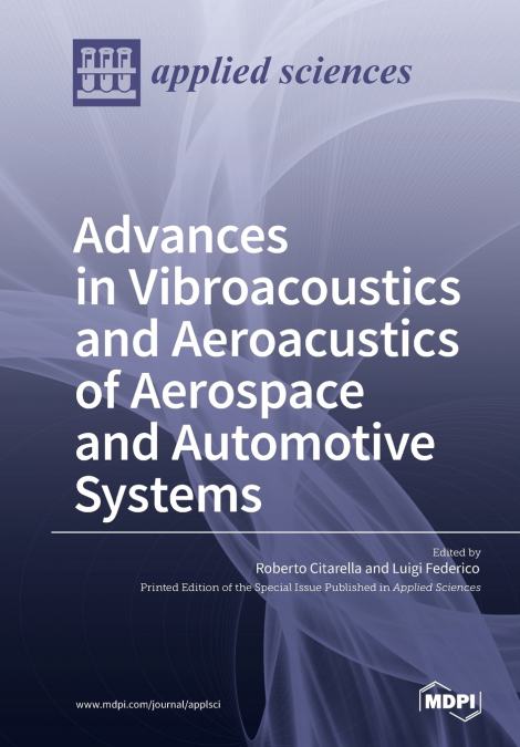 Aeroacustic and Vibroacoustic Advancement in Aerospace and Automotive Systems