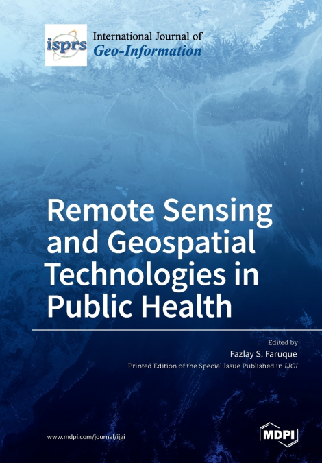 Remote Sensing and Geospatial Technologies in Public Health