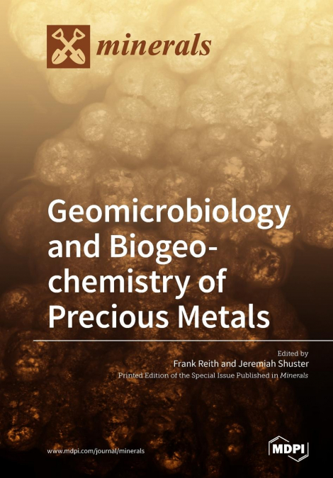 Geomicrobiology and Biogeochemistry of Precious Metals
