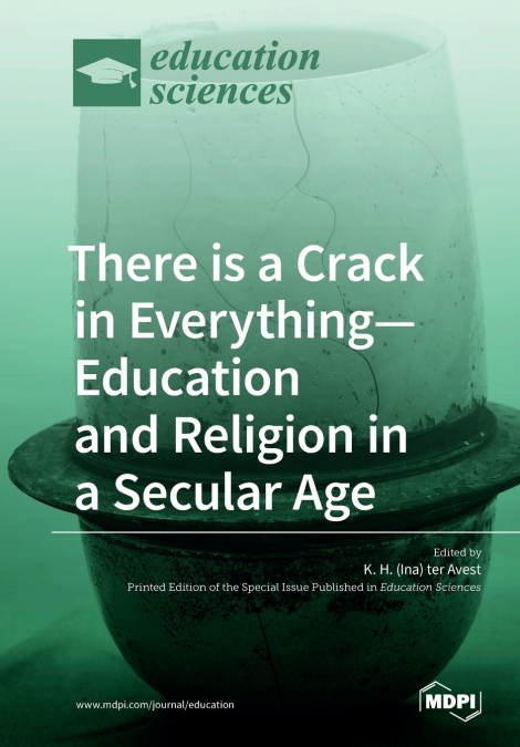 There is a Crack in Everything-Education and Religion in a Secular Age