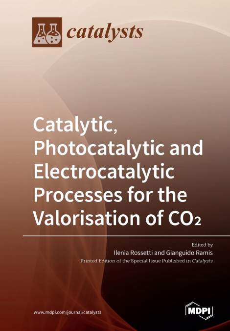 Catalytic, Photocatalytic and Electrocatalytic Processes for the Valorisation of CO²