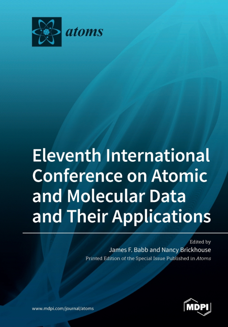 Eleventh International Conference on Atomic and Molecular Data and Their Applications