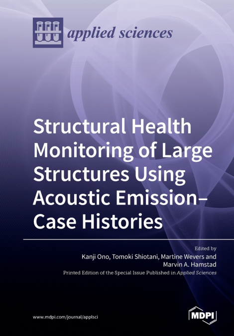 Structural Health Monitoring of Large Structures Using Acoustic Emission-Case Histories