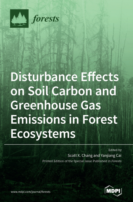 Disturbance Effects on Soil Carbon and Greenhouse Gas Emissions in Forest Ecosystems