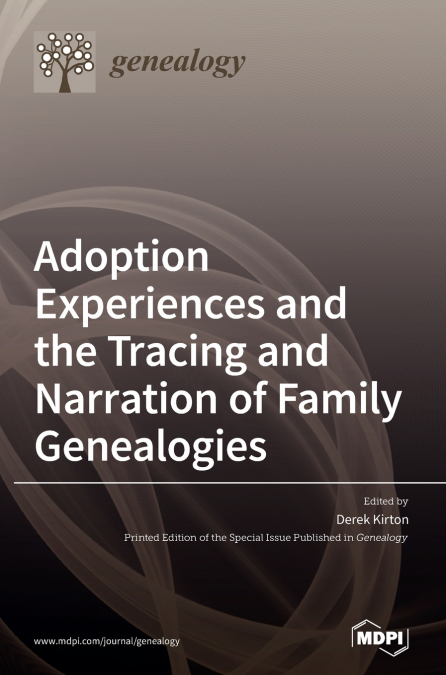 Adoption Experiences and the Tracing and Narration of Family Genealogies