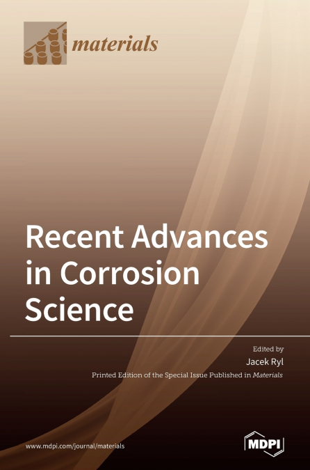 Recent Advances in Corrosion Science