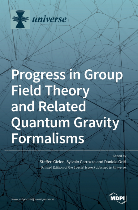 Progress in Group Field Theory and Related Quantum Gravity Formalisms