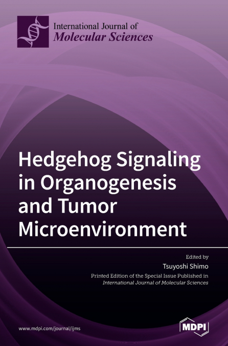 Hedgehog Signaling in Organogenesis and Tumor Microenvironment