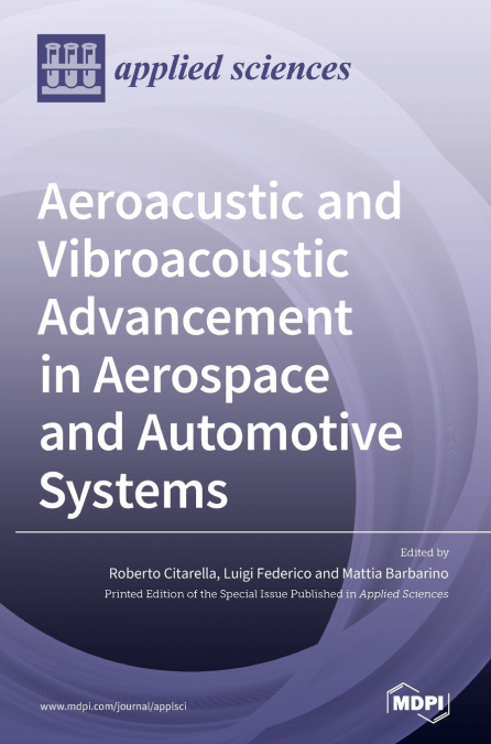 Aeroacustic and Vibroacoustic Advancement in Aerospace and Automotive Systems