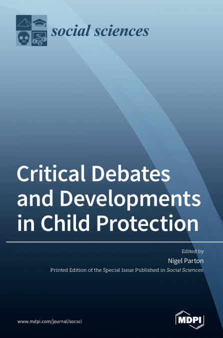 Critical Debates and Developments in Child Protection