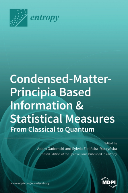 Condensed-Matter-Principia Based Information & Statistical  Measures
