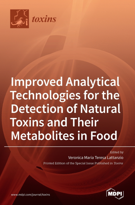Improved Analytical Technologies for the Detection of Natural Toxins and Their Metabolites in Food