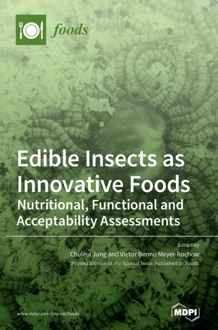Edible Insects as Innovative Foods
