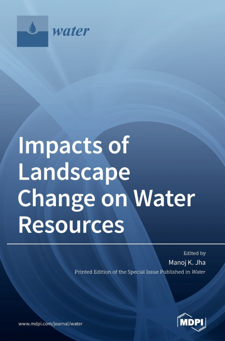 Impacts of Landscape Change on Water Resources