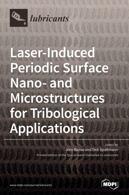Laser-Induced Periodic Surface Nano- and Microstructures for Tribological Applications