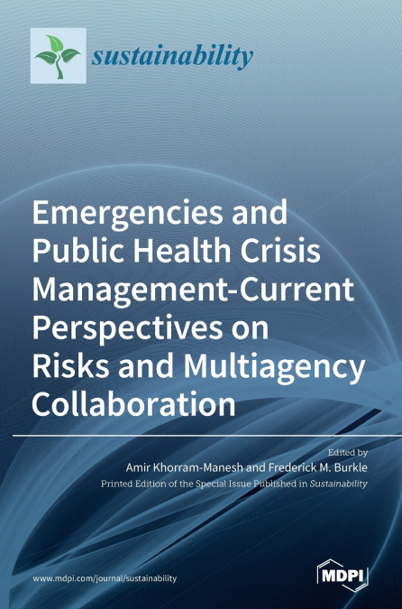 Emergencies and Public Health Crisis Management- Current Perspectives on Risks and Multiagency Collaboration