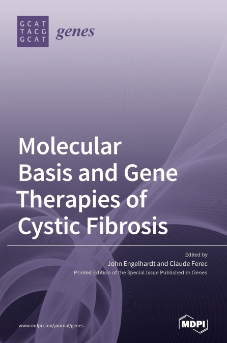 Molecular Basis and Gene Therapies of Cystic Fibrosis