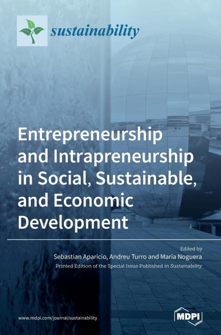 Entrepreneurship and Intrapreneurship in Social, Sustainable, and Economic Development