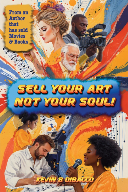 Sell Your Art, Not Your Soul!