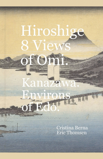 Hiroshige  8 Views of Ōmi. Kanazawa. Environs of Edo
