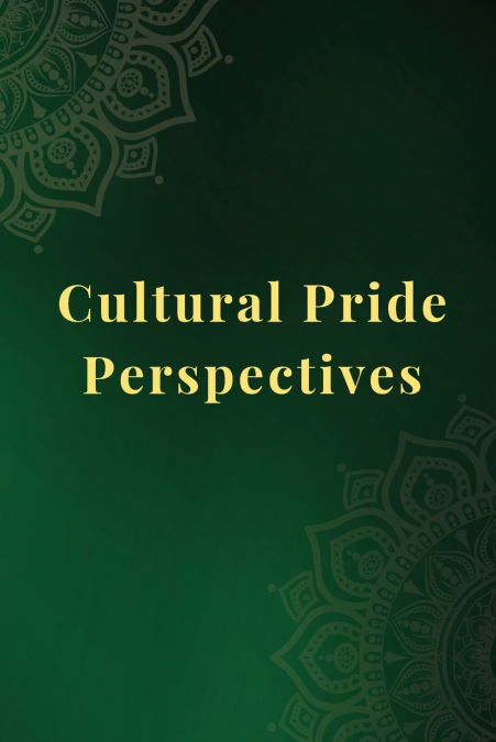 Cultural Pride Perspectives