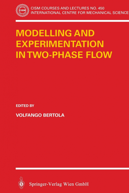 Modelling and Experimentation in Two-Phase Flow