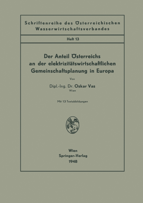 Der Anteil Osterreichs an Der Elektrizitatswirtschaftlichen Gemeinschaftsplanung in Europa
