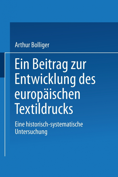 Ein Beitrag Zur Entwicklung Des Europaischen Textildrucks