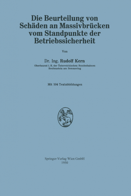 Die Beurteilung Von Schaden an Massivbrucken Vom Standpunkte Der Betriebssicherheit