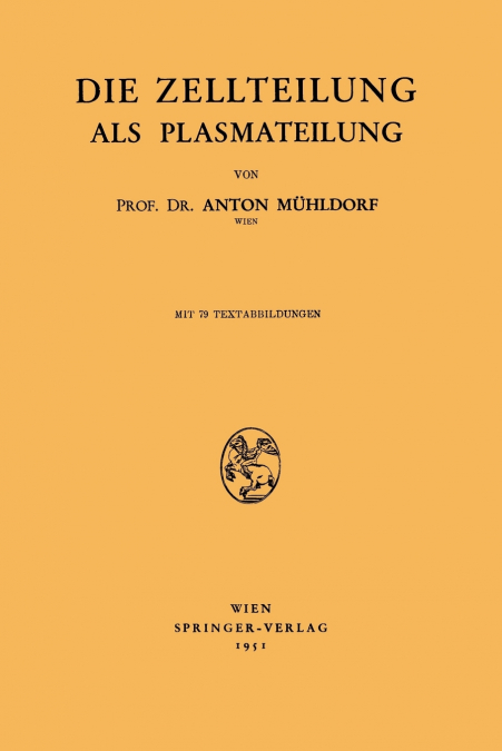 Die Zellteilung als Plasmateilung
