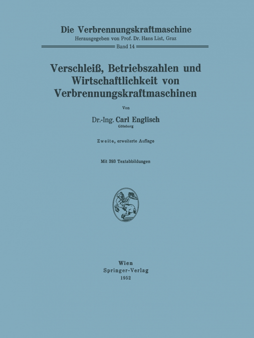 Verschleiss, Betriebszahlen Und Wirtschaftlichkeit Von Verbrennungskraftmaschinen
