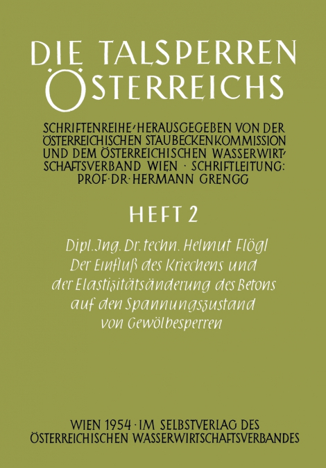 Der Einfluss Des Kriechens Und Der Elastizitatsanderung Des Betons Auf Den Spannungszustand Von Gewolbesperren