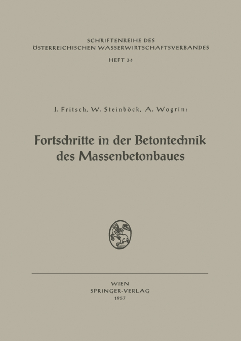 Fortschritte in Der Betontechnik Des Massenbetonbaues