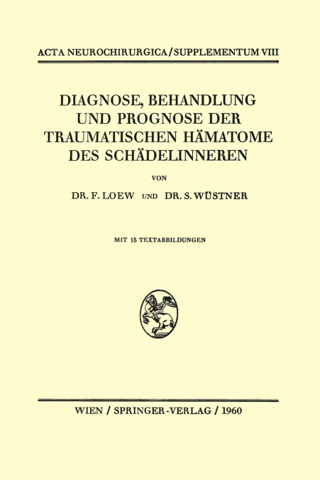 Diagnose, Behandlung und Prognose der Traumatischen Hämatome des Schädelinneren