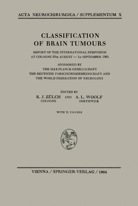 Classification of Brain Tumours / Die Klassifikation der Hirntumoren