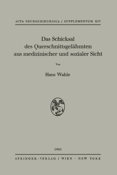 Das Schicksal des Querschnittsgelähmten aus medizinischer und sozialer Sicht