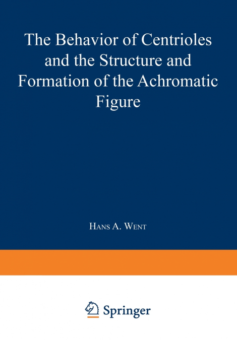 The Behavior of Centrioles and the Structure and Formation of the Achromatic Figure