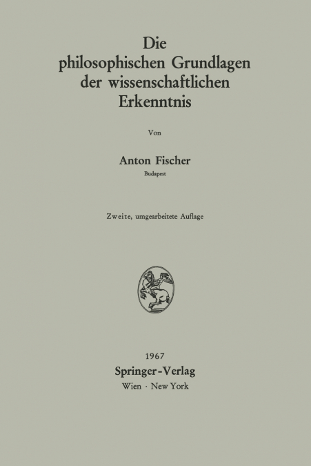 Die philosophischen Grundlagen der wissenschaftlichen Erkenntnis