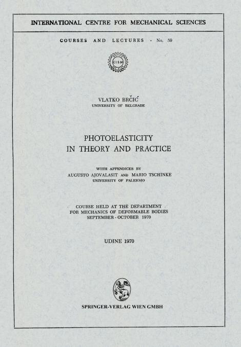 Photoelasticity in Theory and Practice