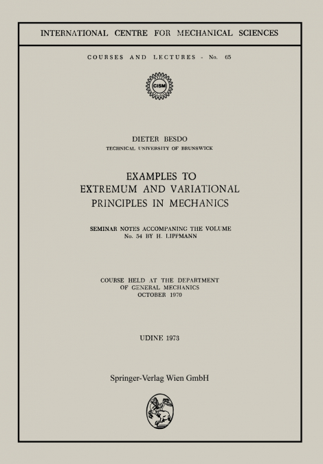Examples to Extremum and Variational Principles in Mechanics