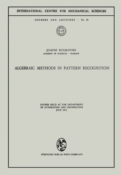 Algebraic Methods in Pattern Recognition