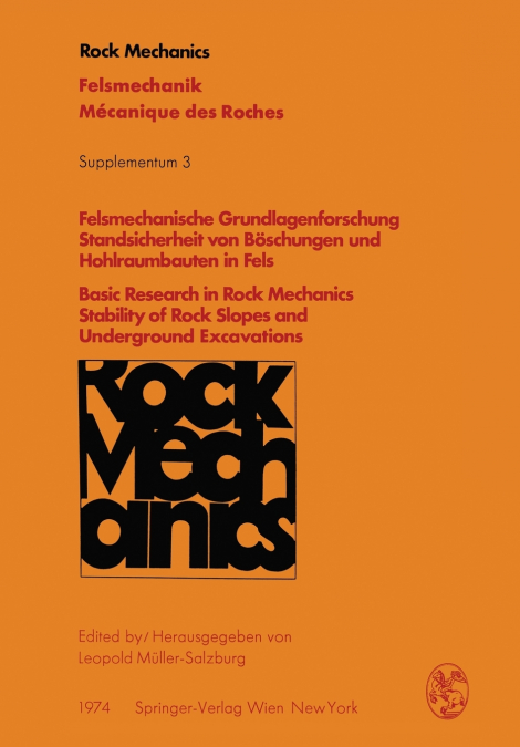 Felsmechanische Grundlagenforschung Standsicherheit von Böschungen und Hohlraumbauten in Fels / Basic Research in Rock Mechanics Stability of Rock Slopes and Underground Excavations