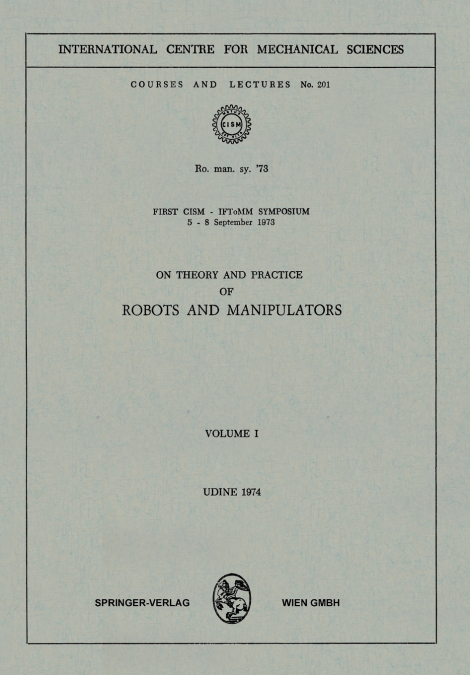 On Theory and Practice of Robots and Manipulators