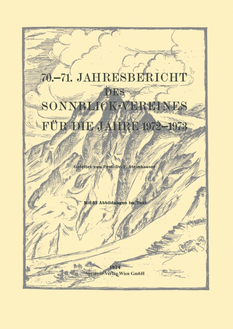 70. 71. Jahresbericht Des Sonnblick-Vereines Fur Die Jahre 1972 1973