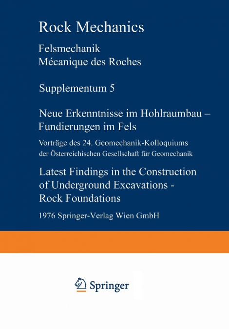 Neue Erkenntnisse im Hohlraumbau - Fundierungen im Fels / Latest Findings in the Construction of Underground Excavations - Rock Foundations